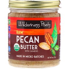 Органическое масло из сырых орехов пекан с кешью, Organic Raw Pecan Butter with Cashews, Wilderness Poets, 227 г