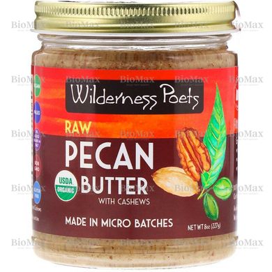 Органічне масло з сирих горіхів пекан та кешью, Organic Raw Pecan Butter with Cashews, Wilderness Poets, 227 г